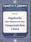 Orgelwerke aus dem Gregorianischen Choral